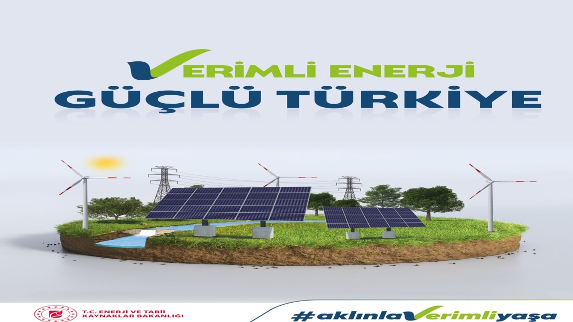 Enerji Kaynaklarımı Verimli Kullanıyorum.